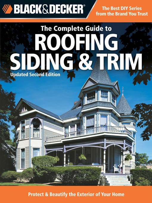 Title details for Black & Decker the Complete Guide to Roofing Siding & Trim by Editors of Creative Publishing international - Available